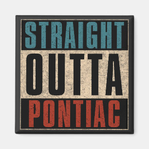 Rak Outta Pontiac Michigan MI Magnet