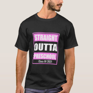Rak Outta Preschool - klass 2021 T Shirt