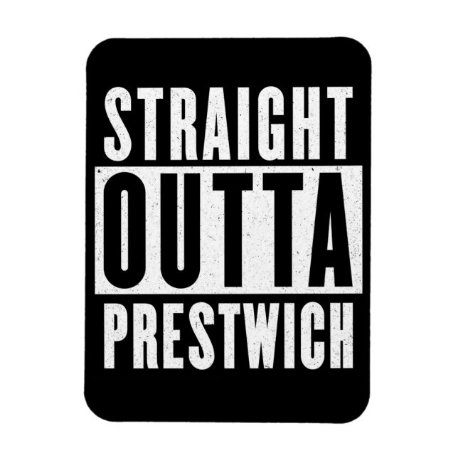 Rak Outta Prestwich Magnet (Vertikal)