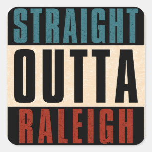Rak Outta Raleigh North Carolina NC Fyrkantigt Klistermärke