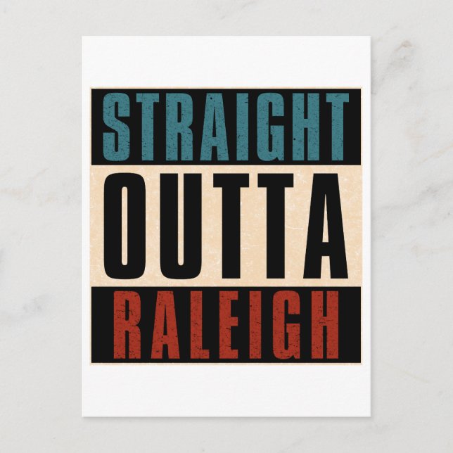 Rak Outta Raleigh North Carolina NC Helg Vykort (Framsida)