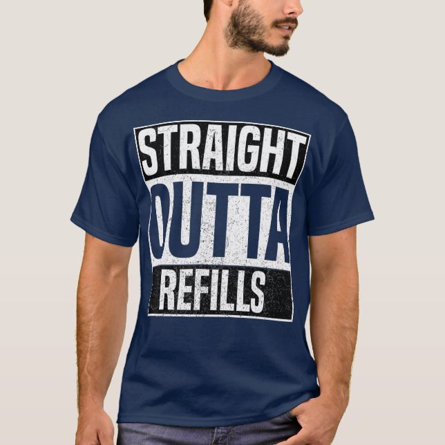 Rak Outta Refills Funny farmaceutisk tekniker T Shirt (Framsida)