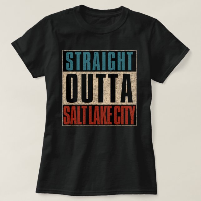 Rak Outta Salt Sjö City Utah UT T Shirt (Design framsida)
