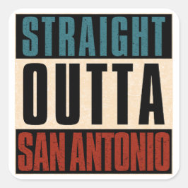 Rak Outta San Antonio Texas TX USA Fyrkantigt Klistermärke