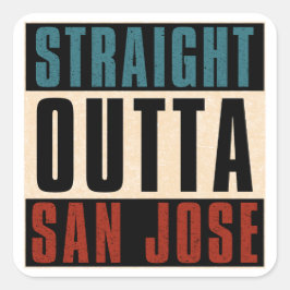 Rak Outta San Jose California CA USA Fyrkantigt Klistermärke