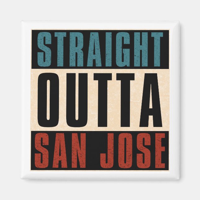 Rak Outta San Jose California CA USA Magnet (Framsidan)
