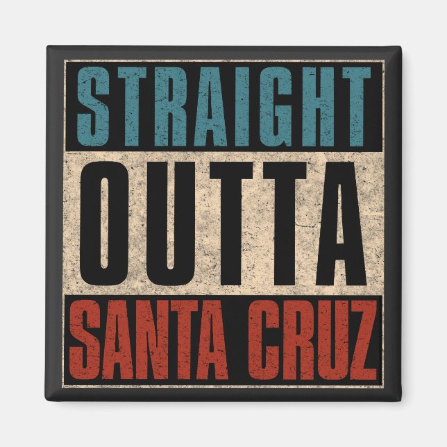 Rak Outta Santa Cruz California CA Magnet (Framsidan)
