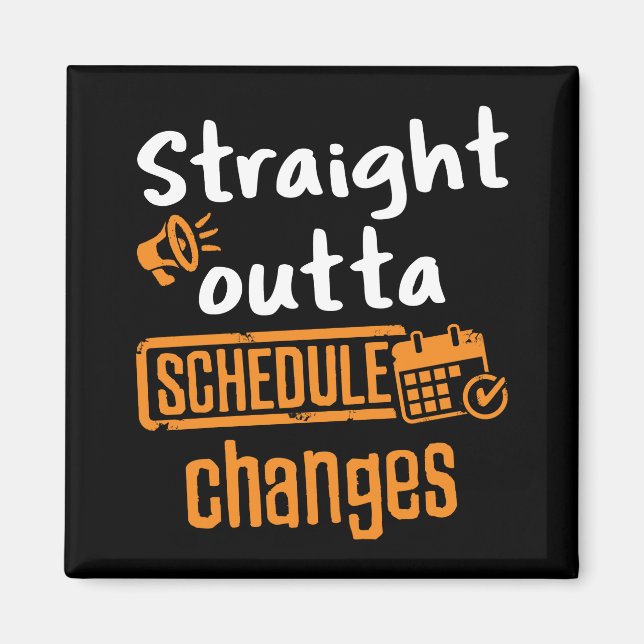 Rak Outta Schedule Changes School Adselor Magnet (Framsidan)