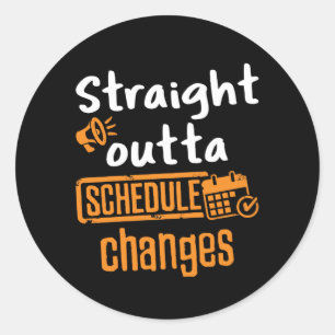 Rak Outta Schedule Changes School Adselor Runt Klistermärke