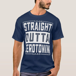 Rak Outta Serotonin Funny Chemistry Psycholog T Shirt