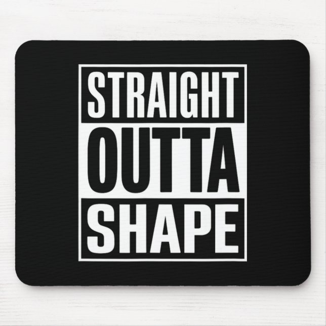 Rak Outta Shape - Lustigt arbetsgruppsuttryck har  Musmatta (Framsidan)