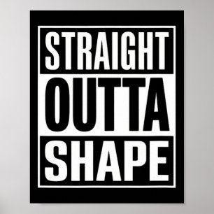 Rak Outta Shape - Lustigt arbetsgruppsuttryck har Poster