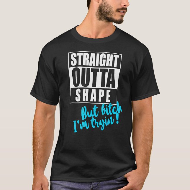Rak Outta Shape men Im Tryin Gym Tee Roligt Work (Framsida)