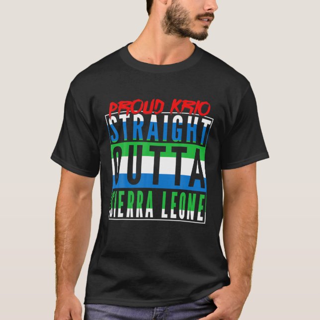 Rak Outta Sierra Leone Leonean Flagga Krio Sier T Shirt (Framsida)