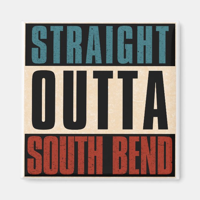 Rak Outta South Bend Indiana IN Magnet (Framsidan)