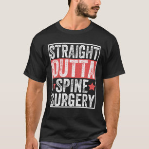 Rak Outta Spine Surgery Patient Funny Injury T Shirt
