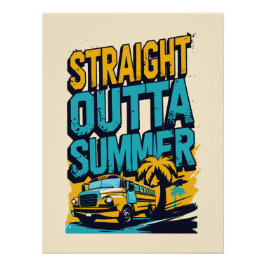 Rak Outta Summer - Retro Back to School Perfect Poster