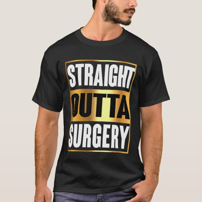 Rak Outta Surgery Surgeons Nurses Dentist T Shirt (Framsida)