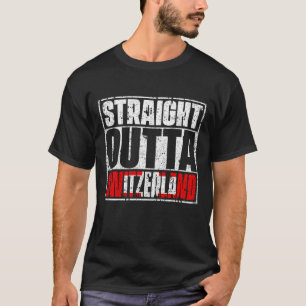 Rak Outta Switzerland Flagga T Shirt