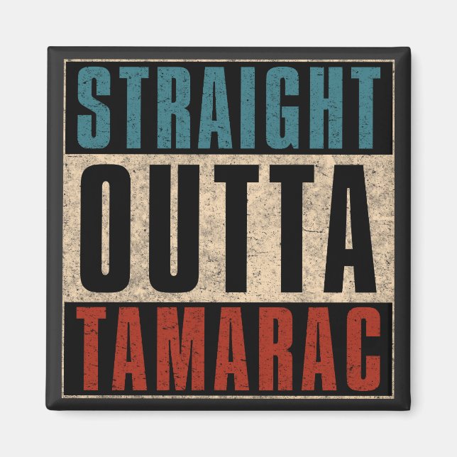 Rak Outta Tamarac Florida FL Magnet (Framsidan)