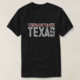 Rak Outta Texas T-Shirt
