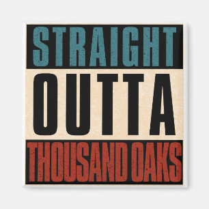 Rak Outta Thousand Oaks California CA Magnet