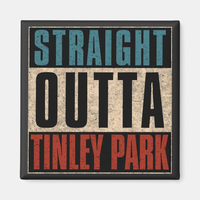 Rak Outta Tinley Park Illinois IL Magnet (Framsidan)