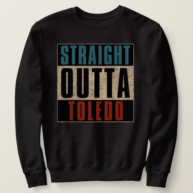 Rak Outta Toledo Ohio OH Lång Ärmad Tröja (Design framsida)
