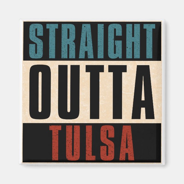 Rak Outta Tulsa Oklahoma OK Magnet (Framsidan)