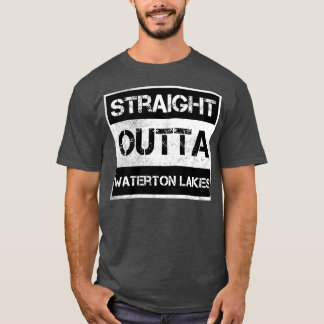 Rak Outta Waterton Sjöar nationalpark Canada T Shirt