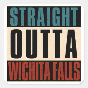 Rak Outta Wichita Falls Texas TX Fyrkantigt Klistermärke