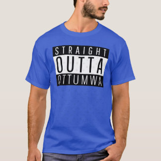 Rak ut från Ottumwa Iowa T Shirt