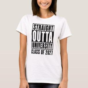 Rak ut från universitetet klass 2027 t shirt