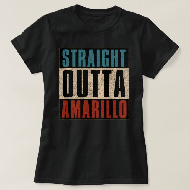 Rak ut ur Amarillo Texas TX T Shirt (Design framsida)