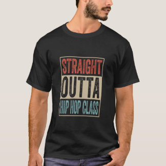 Rak Ut Ur Hiphopklass Retro Hiphopmusik B T Shirt