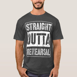 Rak Ut Ur Repetition Stor Teater- eller Musikprese T Shirt