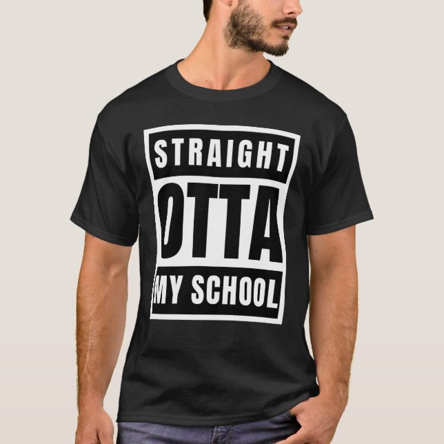 Rak ut ur skolsarkastisk påstående 1 t shirt (Framsida)