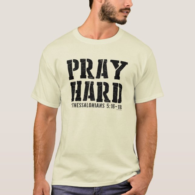 Raka hårda 1 Thessalonians 5:16-18 T Shirt (Framsida)