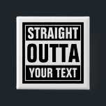 RAKA knappar för Anpassningsbar OUTTA-ruta<br><div class="desc">RAKA knappar för OUTTA-ruta för anpassningsbar. Gör din egen anpassningsbar RAK OUTTA-bricka. Lönsam typografi med stort brev. Lägg till en egen stad, parodi eller offert till den här mallen/minnesgeneratorn. För manar, kvinnlig och tonåring barn. Exempel på personlig av coola: Rak från sängen. Rakt. Rakt. Rakt ut kaffe. Rakt ut ur...</div>
