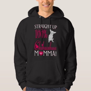 Raka kvinnor upp till 100 procent Chihuahua Momma Hoodie