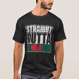 Raka Outta Bangladesh Flagga T Shirt