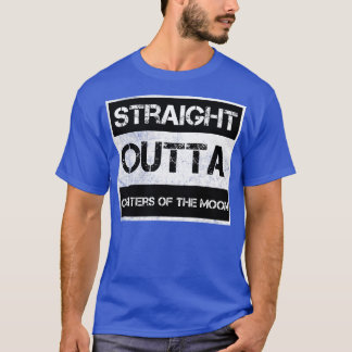 Raka outta Craters of the Måne National Monume T Shirt