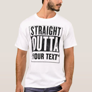 Raka Outta "DIN TEXT" för ljusa utslagsplatser T-shirt