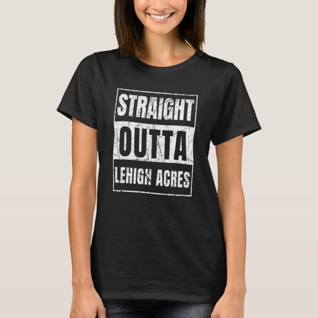 Raka Outta Lehigh Acres Florida T Shirt (Framsida)