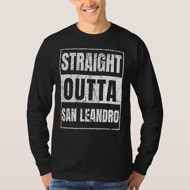 Raka Outta San Leandro Kalifornien T Shirt (Framsida)