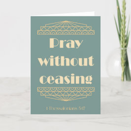 Raka utan stall 1 Thessalonians 5:17-kort Tack Kort