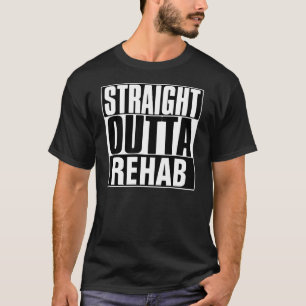 RAKARE OUTTA REHAB T-SHIRT