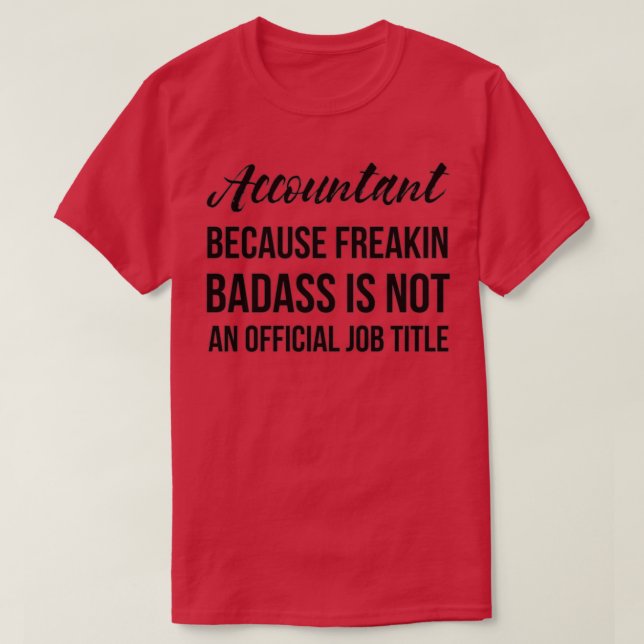 Räkenskapsförare - Badass 2 T Shirt (Design framsida)