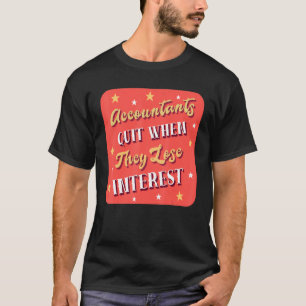 Räkenskapsförare säger upp när de förlorar intress t shirt