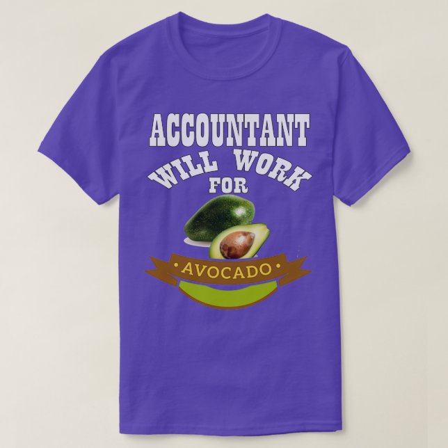 Räkenskapsföraren arbetar för Avocado Classic TShi T Shirt (Design framsida)